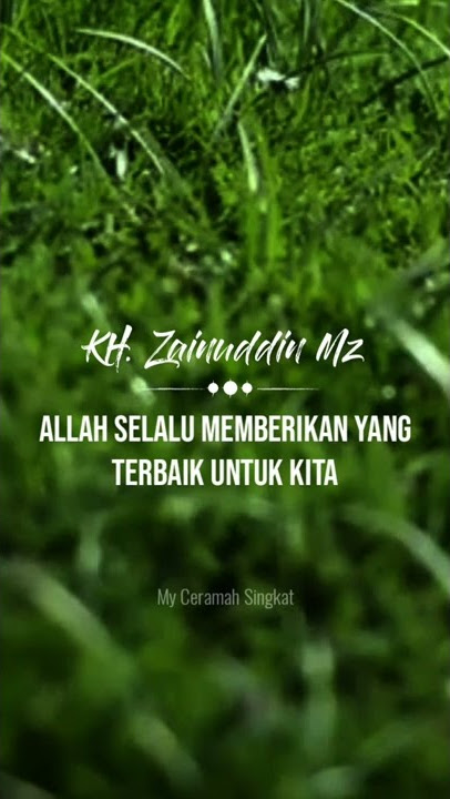 Allah Selalu memberikan yang terbaik untuk kita | KH. ZAINUDDIN MZ #shorts