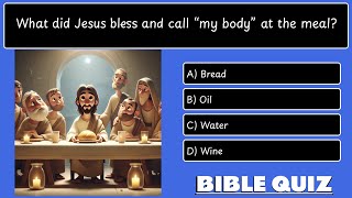 Bible Quiz Challenge: Can You Answer All Mark Chapter 14 Questions Correctly?