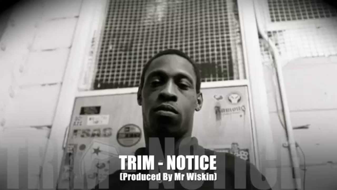 Trim - Notice (Prod By Mr Wiskin)