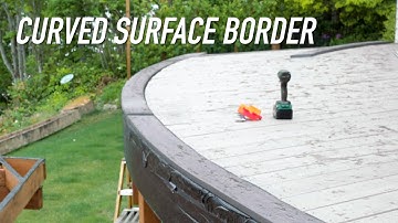 Build Update: Putting In A Curved Surface Border || Dr Decks