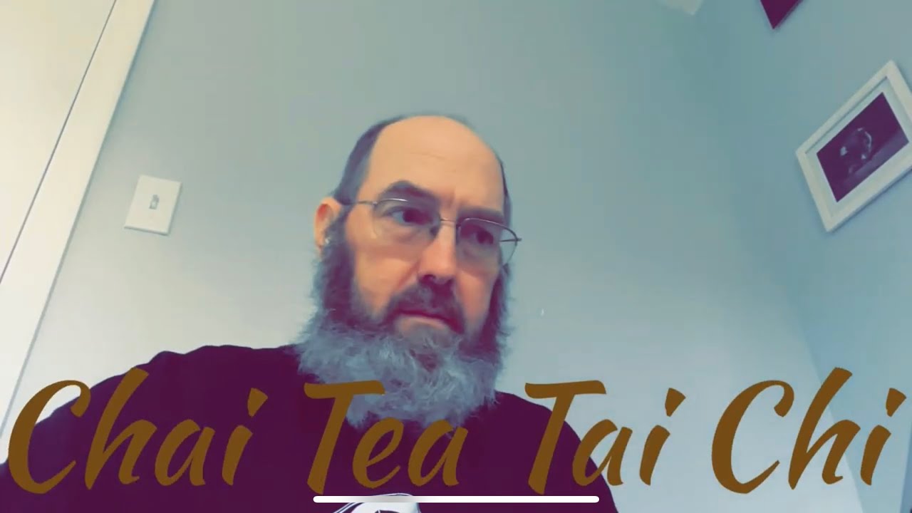 Chai Tea Tai Chi YouTube
