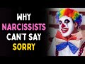 Why Narcissists Can’t Say Sorry