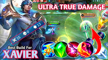 XAVIER LEGENDARY ULTRA TRUE DAMAGE !! ULTIMATE ONE HIT DELETE ~ MOBILE LEGENDS