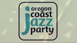 Live Jazz All Weekend: Oregon Coast Jazz Party 2023