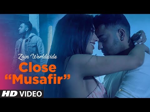 Close (Musafir) Video Song | Zain Worldwide | Latest Song 2017