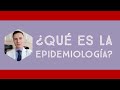 Qu es la epidemiologa explicada por un epidemilogo