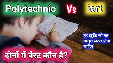 Polytechnic Vs IERT || Polytechnic aur IERT me best kaun hai || which is best polytechnic or IERT