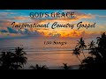 Gods grace  150 inspirational country gospel songs awesome playlist by lifebreakthrough