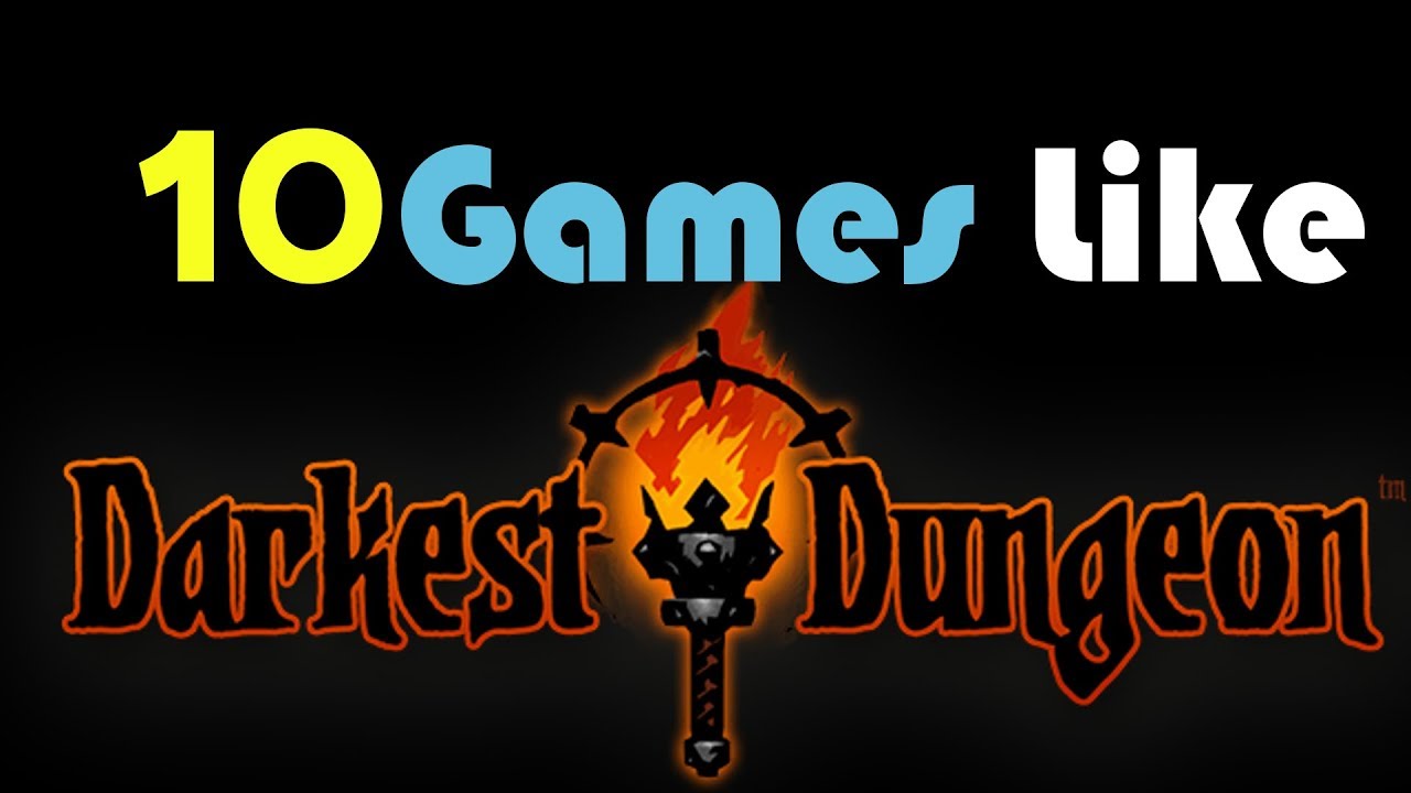 games like darkest dungeon