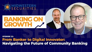 From Banker to Digital Innovator: Navigating the Future of Community Banking