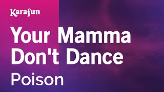 Your Mamma Don't Dance - Poison | Karaoke Version | KaraFun chords