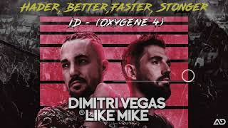 Dimitri Vegas & Like Mike - ID vs Hader Better Faster Stonger(Oxygene 4) (Tomorrowland 2022)