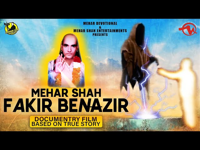 Fakir Benazir (Mehar Shah) Documentary Film - Official 4K Video 2022 - Mehar Shah Entertainment class=