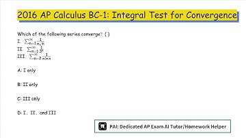 2016 Calculus Bc.1: Which of the following series converge?