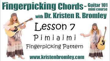 Fingerpicking - Lesson 7 - Playing G, C, and D7 with a P-i-m-i-a-i-m-i Pattern in 4/4 Time