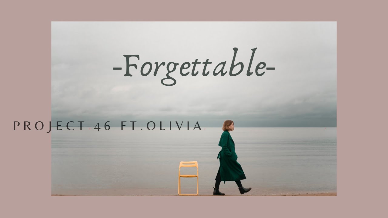 🪐冷門歌曲 Project 46 — Forgettable (ft. Olivia) 中英歌詞｜Room 68 - YouTube