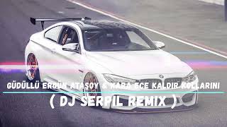 Güdüllü Ergün Atasoy & Kara Ece Kaldır Kollarını ( Dj Serpil Remix ) Resimi