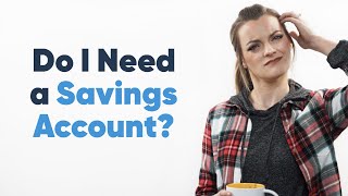 Do I Even Need a Savings Account?