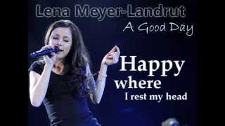 Lena Meyer-Landrut: A Good Day {lyrics}