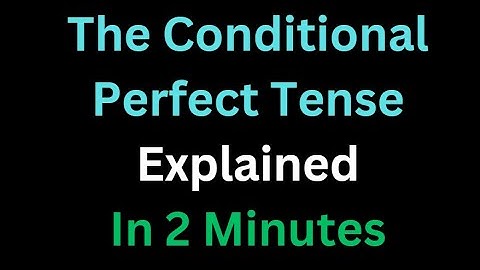 Spanish - The Conditional Perfect Tense Explained In 2 Minutes