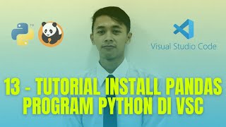 13 - Tutorial Cara Install Pandas pada Python di Visual Studio Code