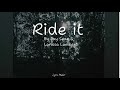 Ride it by Jay Sean & Larissa Lambert