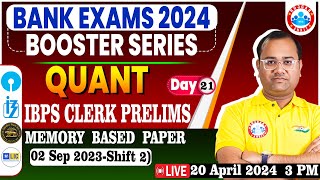 Banking Exams 2024 Booster Series | Quant Memory Based Paper, IBPS Clerk 02 Sep. 2023 Quant PYQ's