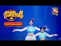 सभी  Judges ने दिया Standing Ovation| EP 35| Super Dancer 4|सुपर डांसर 4