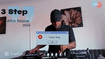 Lazba Deep - 3 Step Afro House Mix