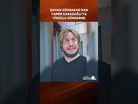 Şahan Gökbakar'dan Tamer