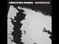 A Place to Bury Strangers - I Live My Life to Stand in the Shadow of Your Heart
