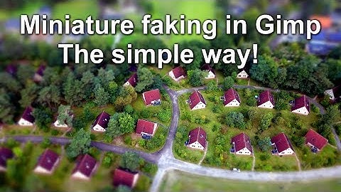 How to make Miniature faking, tilt shift effect in gimp with your drone photos, simple way!