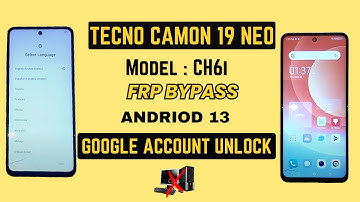 FRP Bypass on Tecno Camon 19 Neo (CH6i) Android 13 Without PC