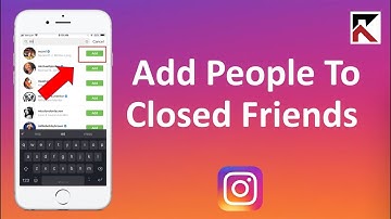 How To Add People To Your Close Friends List Instagram