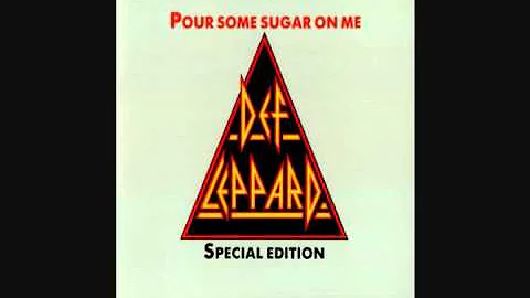 Def Leppard - Pour Some Sugar on Me [HQ]