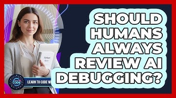 Should Humans Always Review AI Debugging?