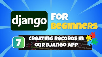 Python Django Tutorial for Beginners #7: Creating Records in our Django App