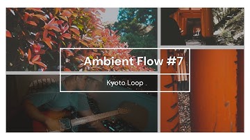 Visual Noise: Ambient Flow #7 - Kyoto Loop. Blooper and Count to Five in all its glory!