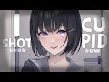 Nightcore ↬ I Shot Cupid [NV]