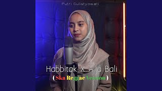 Habbitak X A'la Bali (Ska Reggae Version)