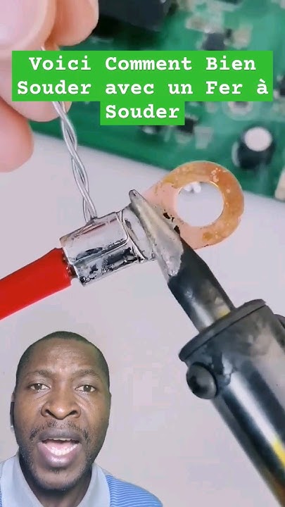 Voici Le Secret pour Bien Souder avec un Fer à Souder #soldering #