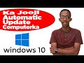 Sida Laysaga Joojiyo Automatic Updateka Computerka. Iyo Sababta Ay Tahay Inaad Isaga Joojiso