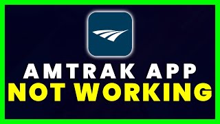 Amtrak App Not Working: How to Fix Amtrak App Not Working screenshot 2