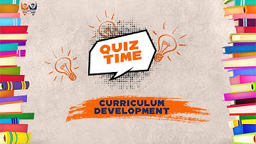 Curriculum Development | Test Your Skills with Our Quiz!