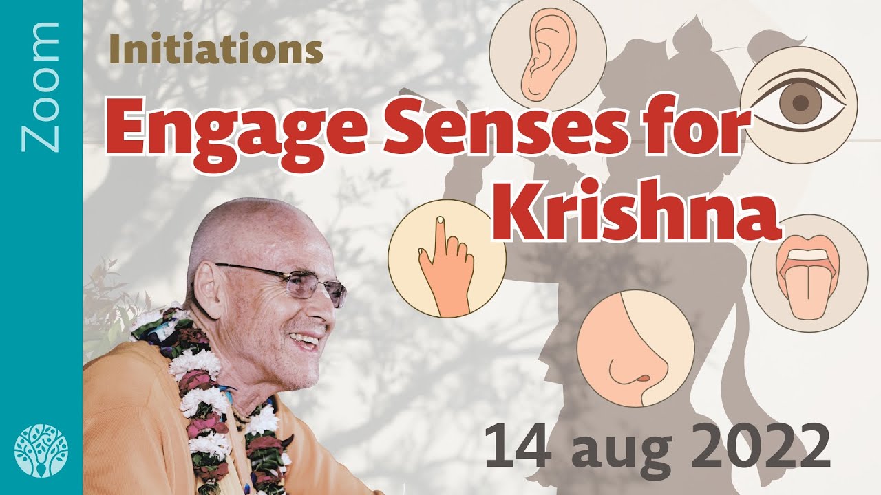 Initiations || Engage Senses for Krishna - Zoom, 14 aug 2022