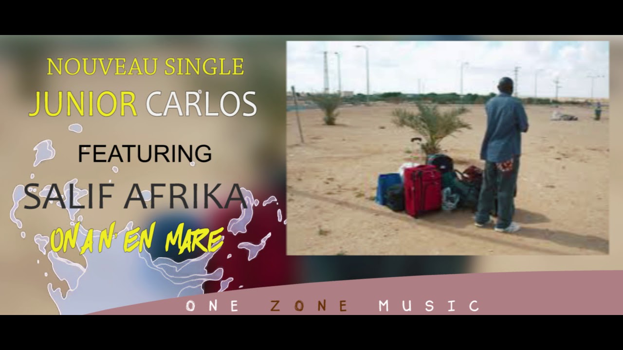 JUNIOR CARLOS featuring  SALIF AFRICA ON A N,EN MARE