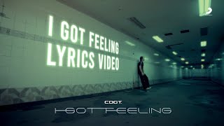 CDGuntee - I Got Feeling [Official lyrics Video]