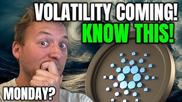 CARDANO ADA - VOLATILITY COMING MONDAY?!! KNOW THIS!