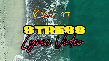 Real 17 - Stress ( Lyric Video) Solomon Islands Music 2024