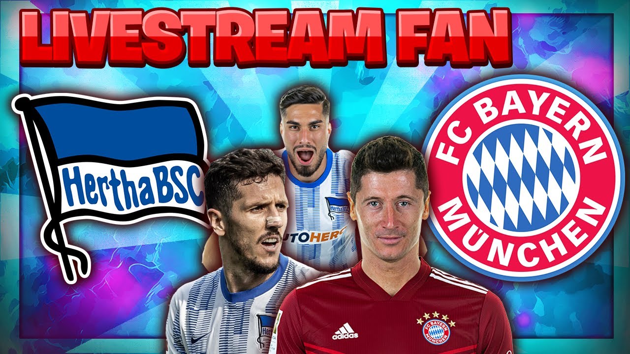 🔴 BUNDESLIGA LIVE Hertha BSC gegen FC Bayern München Hertha Bayern Livestream FAN-Analyse